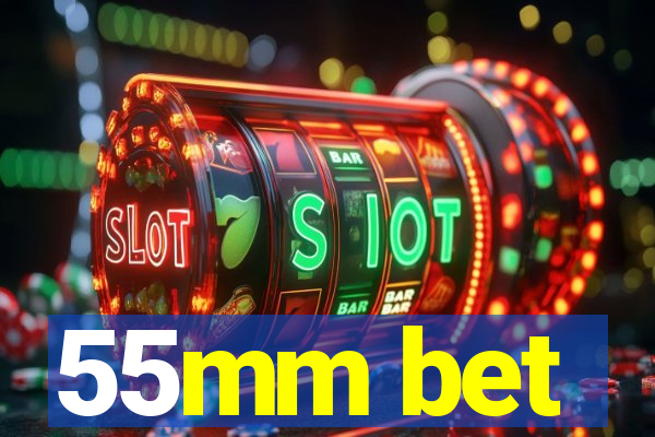 55mm bet